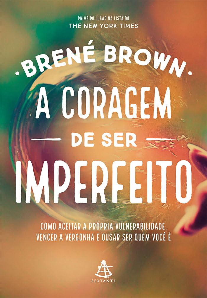 A Coragem de Ser Imperfeito - Brené Brown - Melhores Livros de Desenvolvimento Pessoal 2025
